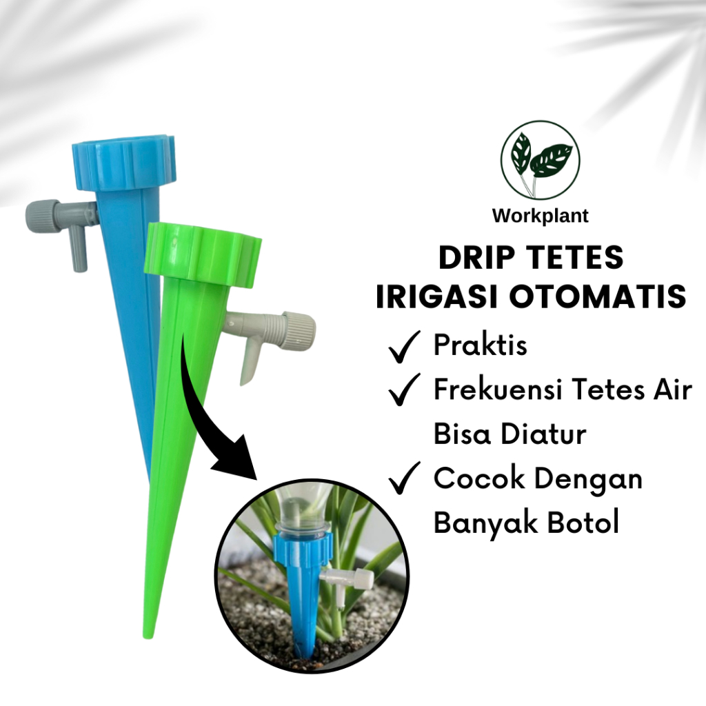 Workplant - Drip Tetes Irigasi Otomatis Untuk Tanaman hias