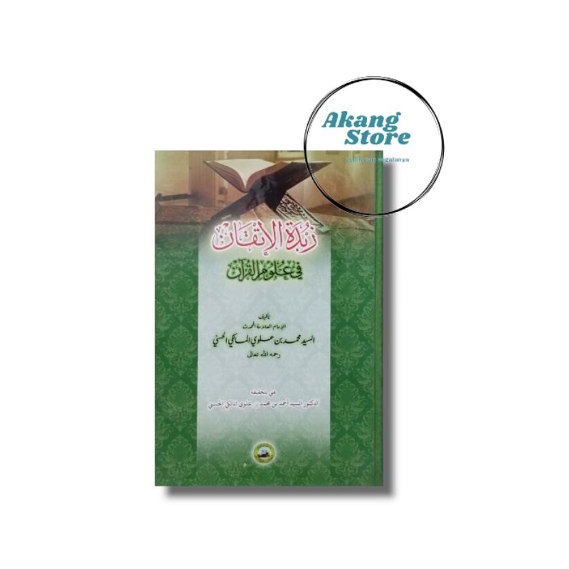 Jual Zubdatul Itqon Fi Ulumil Qur'an Sayyid Muhammad Al-Maliki Zupdatul ...