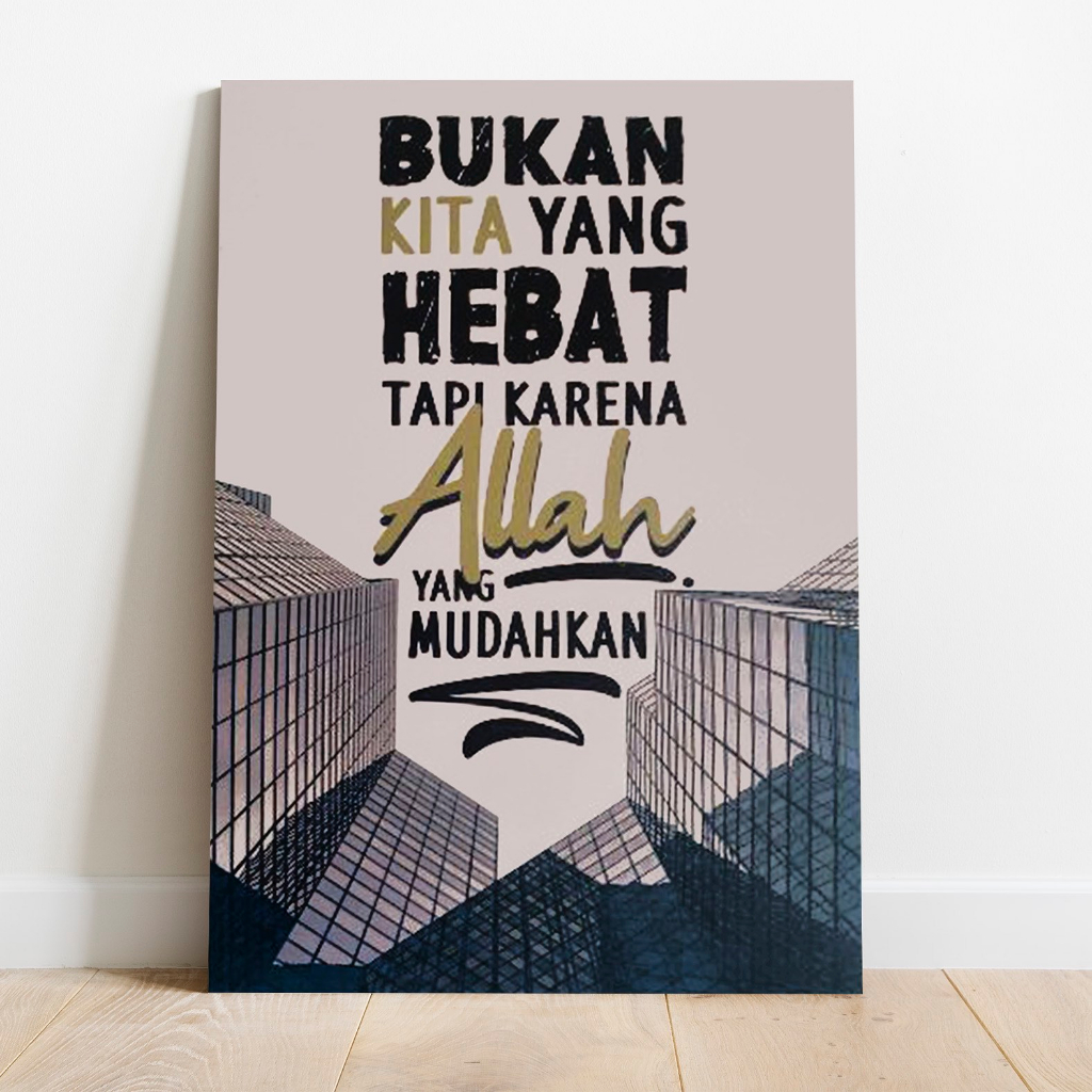 Jual Poster Bukan Kita Yang Hebat Tapi Kerena Allah Yang Mudahkan