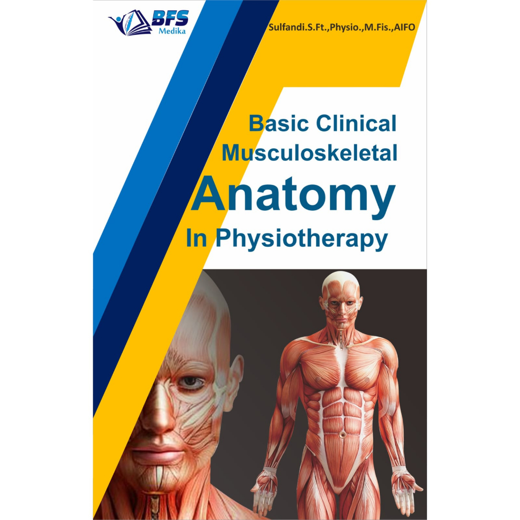 Jual Basic Clinical Musculoskeletal Anatomy In Physiotherapy | Shopee ...