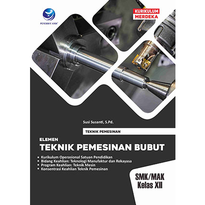 Jual Buku Teknik Pemesinan Elemen Teknik Pemesinan Bubut SMK Kelas XII ...