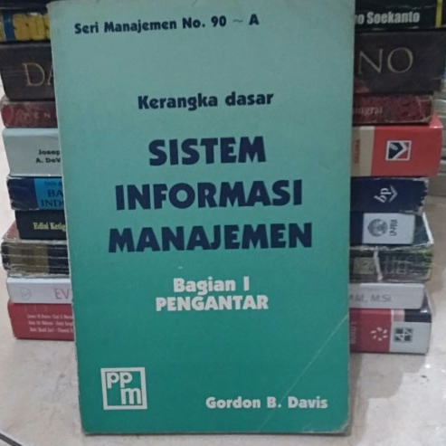 Jual Kerangka Dasar Sistem Informasi Manajemen Bagian 1 PENGANTAR ...