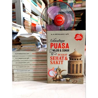 ( PROMO BUKU MURAH ORIGINAL ) BUKU AGAMA ISLAM / NIKMATNYA PUASA WAJIB & SUNAH DI SAAT SEHAT & SAKIT / BACAAN ISLAM / AGAMA / FILSAFAT / KESEHATAN / MOTIVASI AGAMA ISLAM / MOTIVASI
