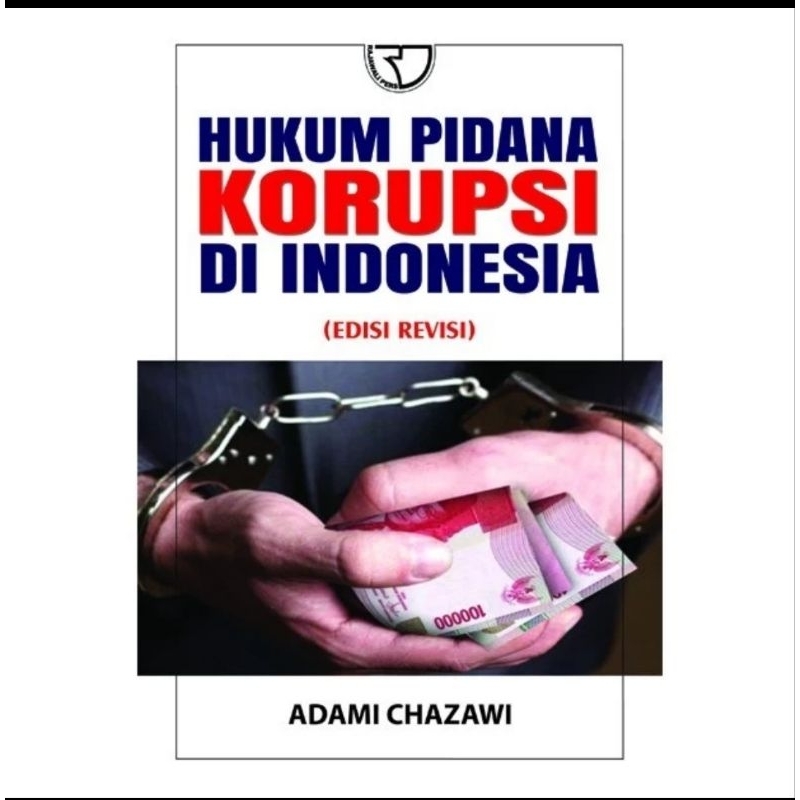 Jual BUKU HUKUM PIDANA KORUPSI DI INDONESIA EDISI REVISI ORIGINAL ...