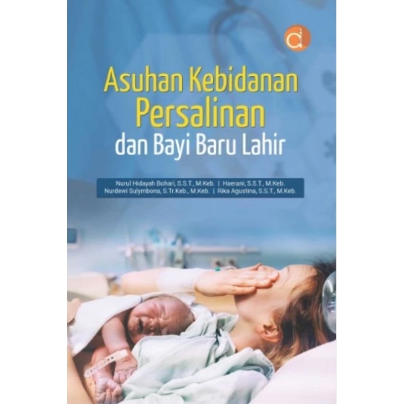 Jual Buku Asuhan Kebidanan Persalinan Dan Bayi Baru Lahir - Nurul ...