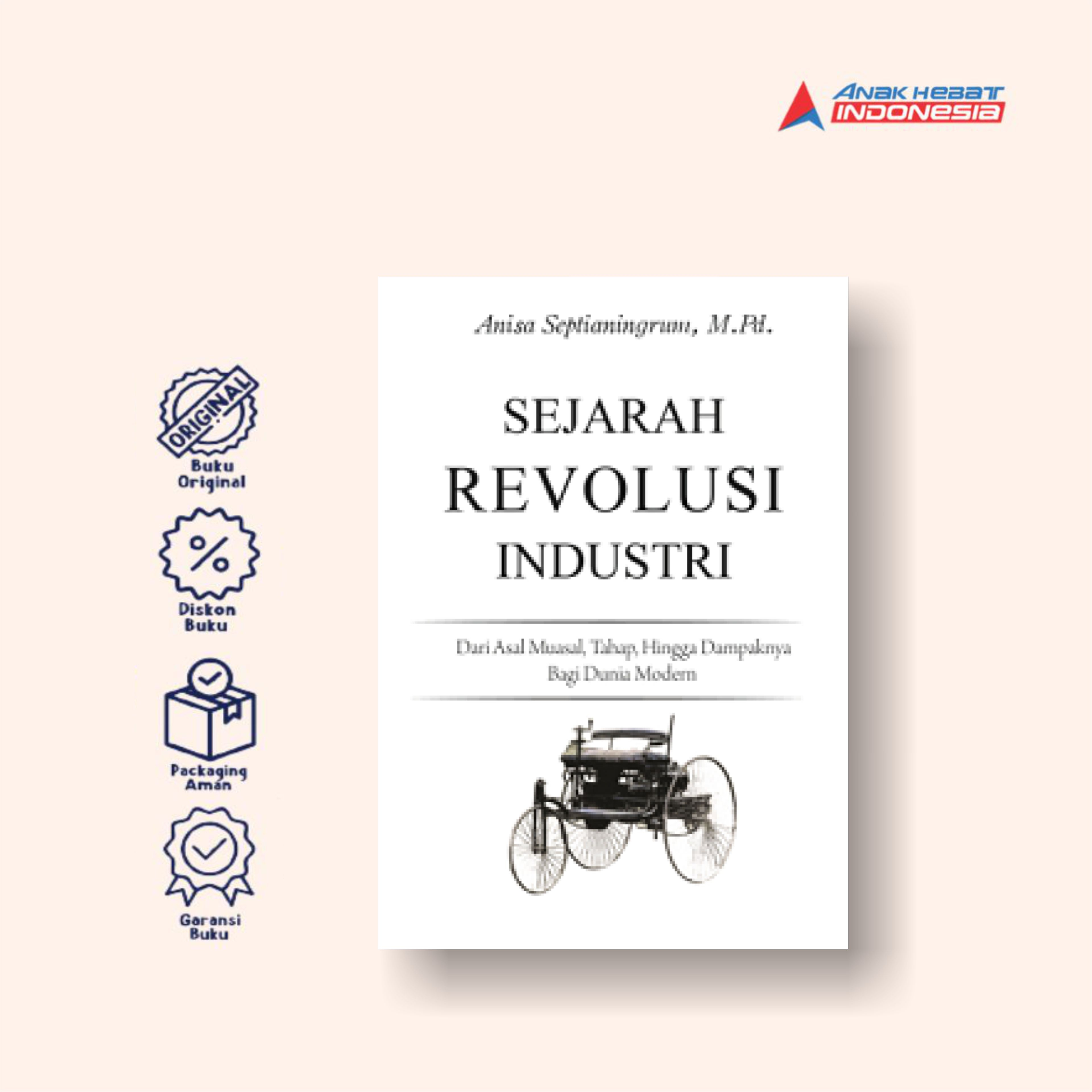 Jual Buku Sejarah Revolusi Industri: Dari Asal Muasal, Tahap, Hingga ...