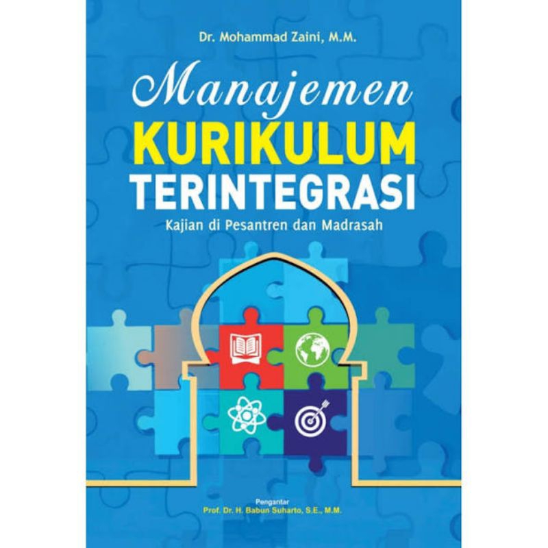 Jual MANAJEMEN KURIKULUM TERINTEGRASI Kajian Di Pesantren Dan Madrasah ...