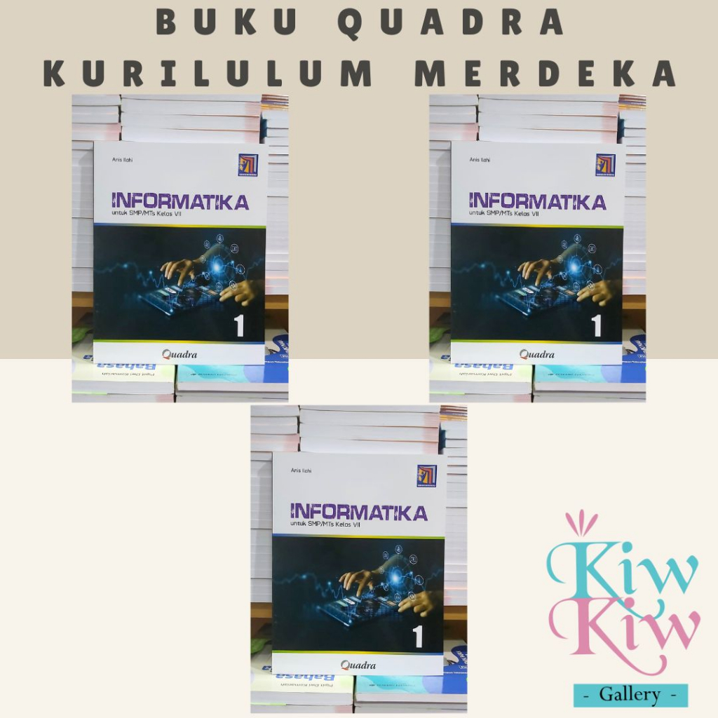 Jual Buku Informatika Kelas 7, 8, 9 SMP/MTS Kurikulum Merdeka - Quadra ...