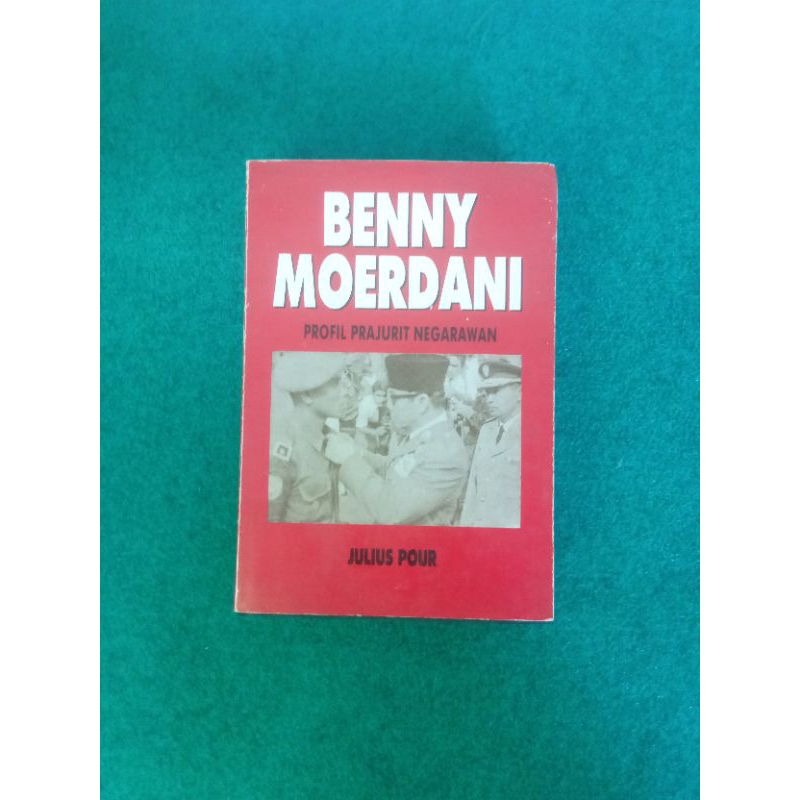Jual Buku Benny Moerdani: Profil Prajurit Negarawan - Julius Pour ...