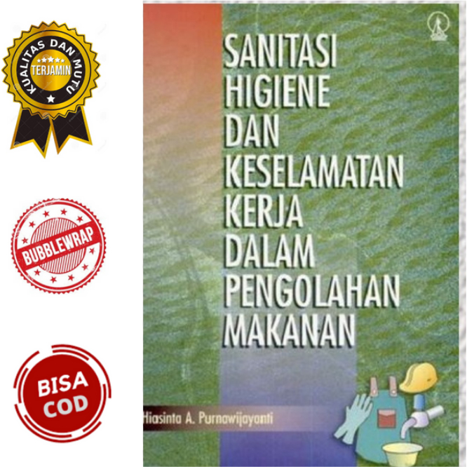 Jual Buku Sanitasi Higiene Dan Keselamatan Kerja Dalam Pengolahan ...