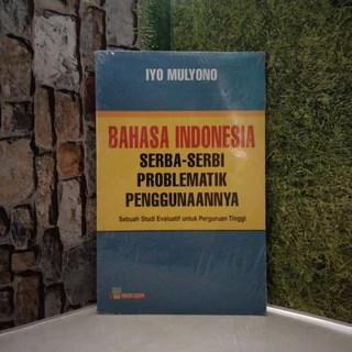 Bahasa Indonesia Serba-Serbi Problematik Penggunaannya