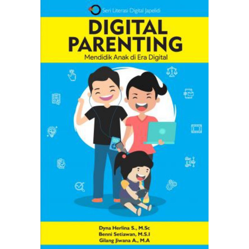 Jual DIGITAL PARENTING : Mendidik Anak Di Era Digital | Shopee Indonesia