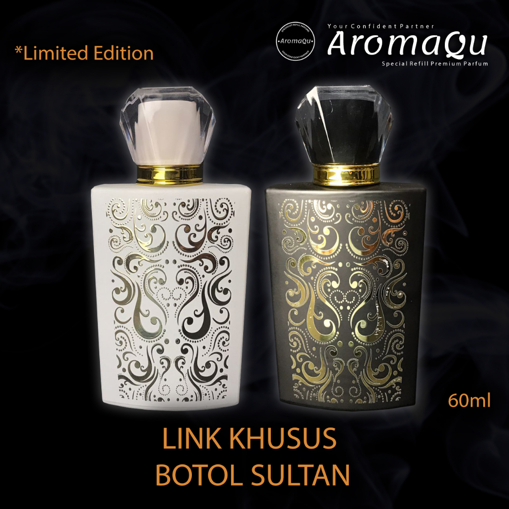 Jual 60ml KHUSUS BOTOL SULTAN LIMITED EDITION - Parfume Refill AromaQu ...