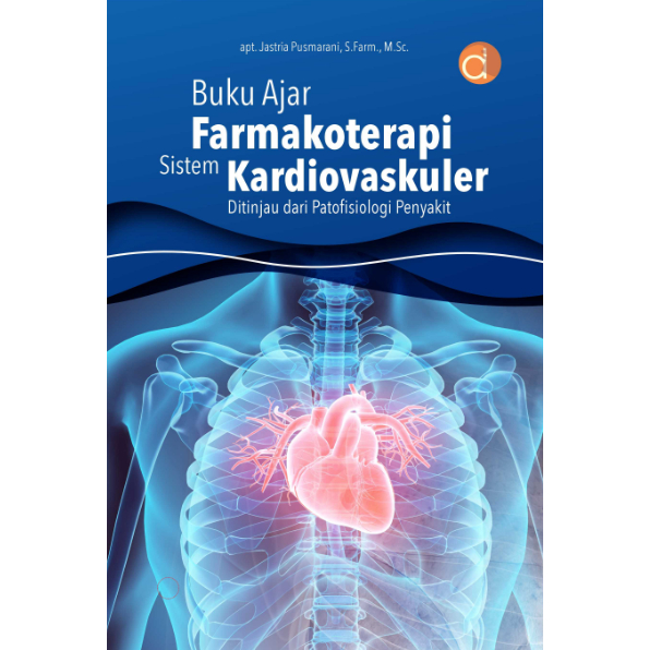 Jual Buku Ori Buku Ajar Farmakoterapi Sistem Kardiovaskuler Ditinjau Dari Patofisiologi