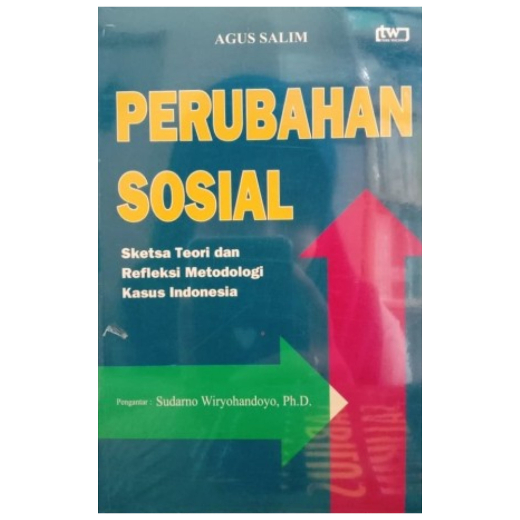 Jual Perubahan Sosial Sketsa Teori Dan Refleksi Metodologi Kasus