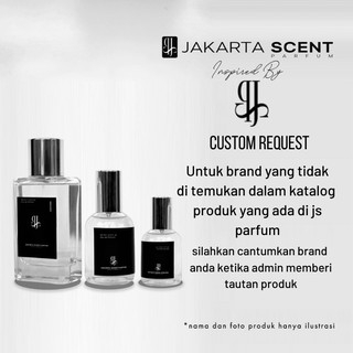 Jual Js parfum custom untuk brand yg tdk ada di katalog for Man - Woman ...