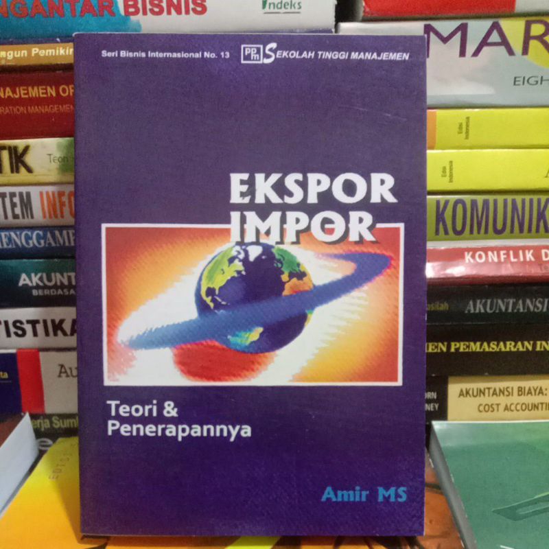 Jual EKSPOR IMPOR TEORI DAN PENERAPANNYA By Amir MS | Shopee Indonesia