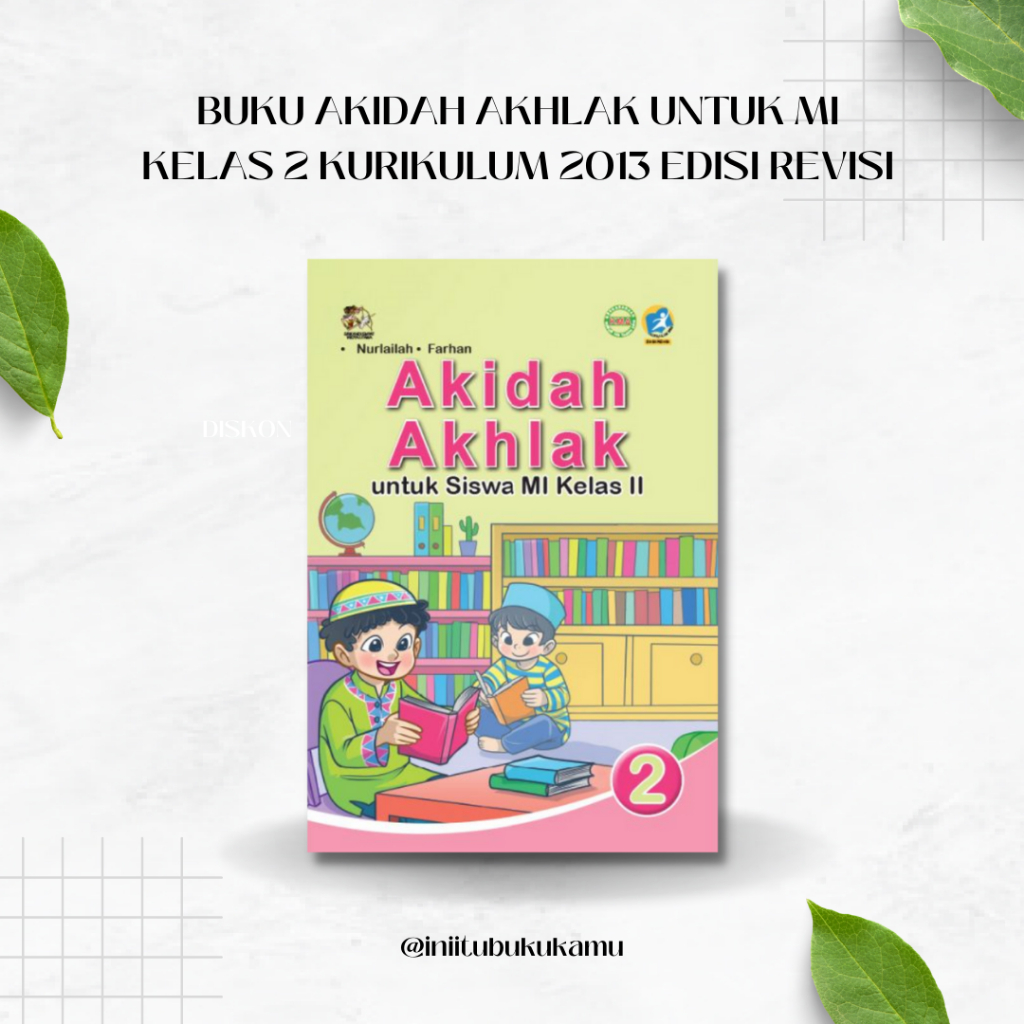 Jual BUKU AKIDAH AKHLAK UNTUK MI KELAS 2 KURIKULUM 2013 EDISI REVISI ...