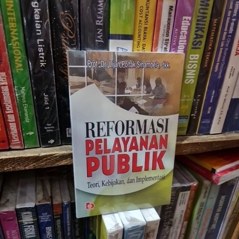 Jual Reformasi Pelayanan Publik Teori Kebijakan Dan Implementasi By