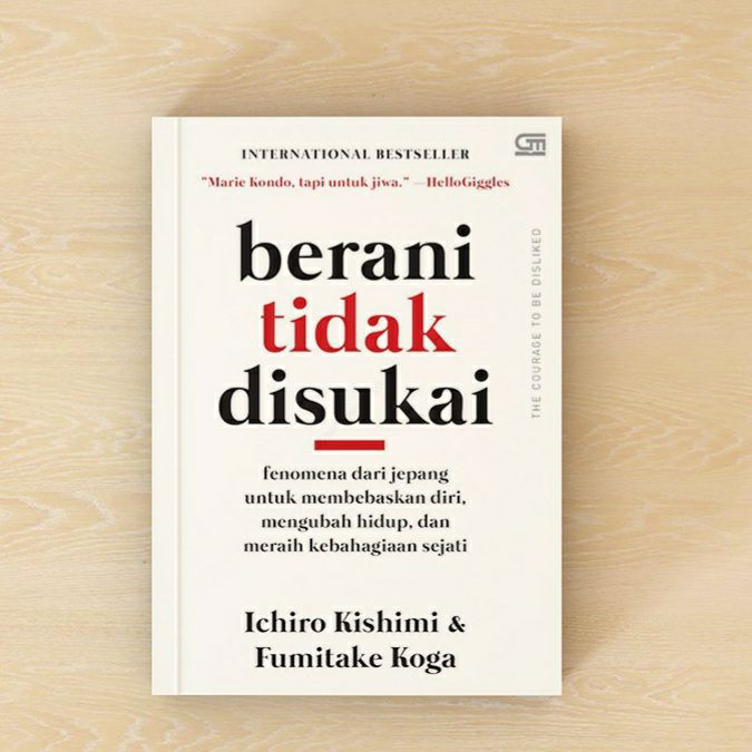 Jual Buku Berani Tidak Disukai Ichiro Kishimi Dan Fumitake Koga