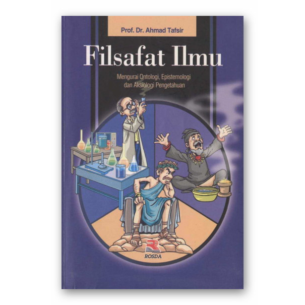 Jual FILSAFAT ILMU - MENGURAI ONTOLOGI, EPISTEMOLOGI, DAN AKSIOLOGI ...