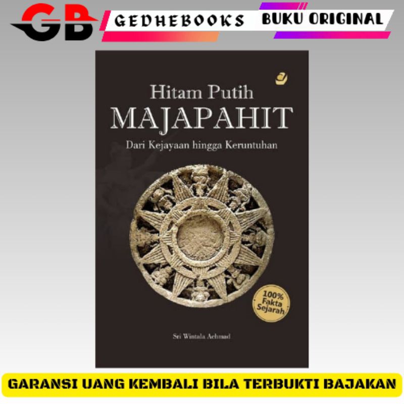 Jual BUKU SEJARAH MAJAPAHIT / HITAM PUTIH MAJAPAHIT DARI KEJAYAAN ...