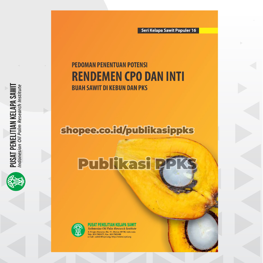 Jual Buku Populer 16 Pedoman Penentuan Potensi Rendemen CPO dan Inti ...