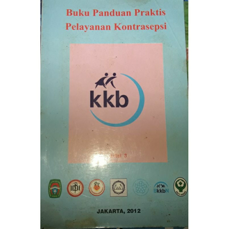 Jual BUKU PANDUAN PRAKTIS PELAYANAN KONTRASEPSI EDISI 3 /BUKU KEBIDANAN ...