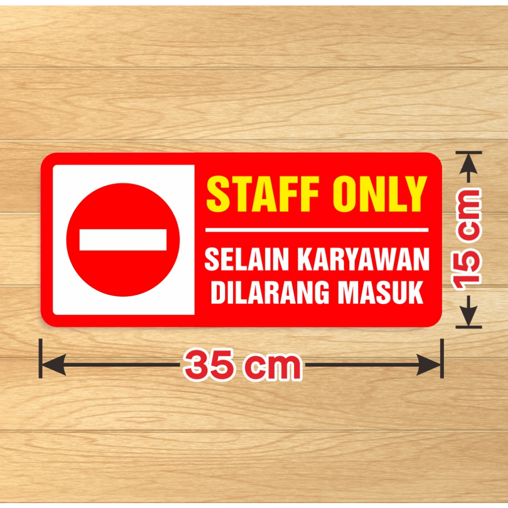 Jual Sticker Label Sign Staff Only Selain Karyawan Dilarang Masuk Vinyl