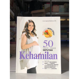 ( PROMO BUKU MURAH ORIGINAL ) BUKU KESEHATAN / PARENTING / 50 TANYA JAWAB SEPUTAR KEHAMILAN / KESEHATAN ANAK - Dr. dr. Saptawati Bardosono, MSc.