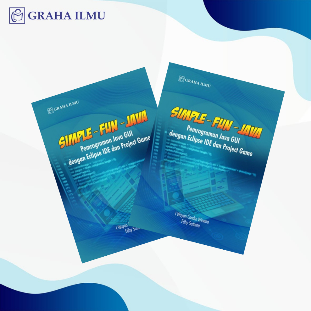 Jual Simple - Fun - Java; Pemograman Java GUI dengan Eclipse IDE dan ...