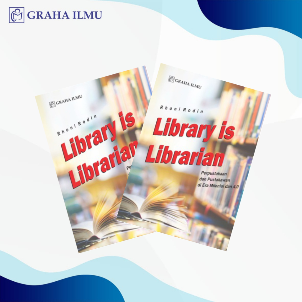Jual Library is Librarian; Perpustakaan dan Pustakawan di Era Milenial ...