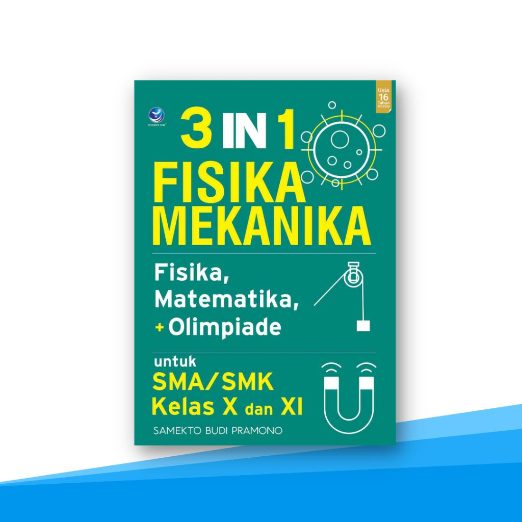 Jual Buku SMA : 3 In 1 Fisika Mekanika, Fisika, Matematika, + Olimpiade ...