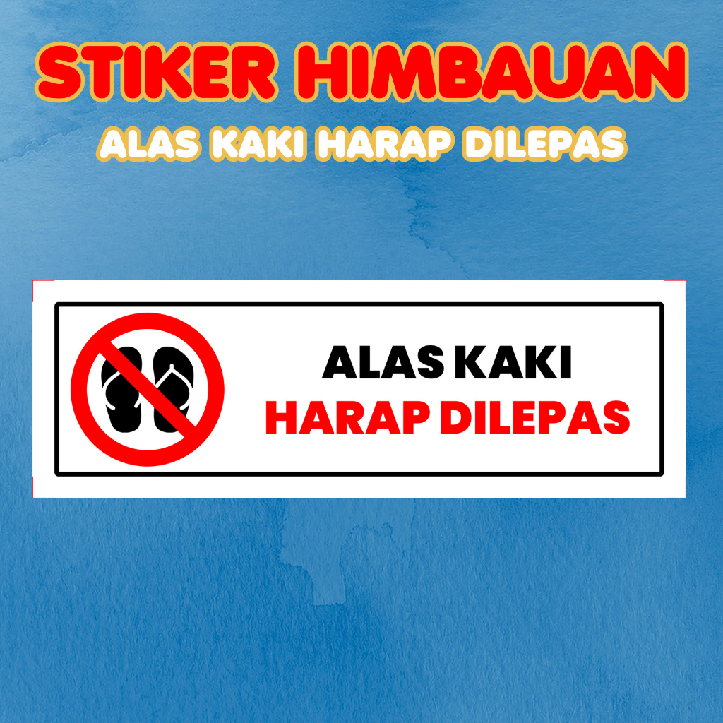 Jual Stiker Alas Kaki Harap Dilepas Stiker K3 Alas Kaki Harap Dilepas