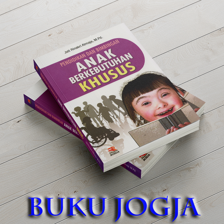 Jual PENDIDIKAN DAN BIMBINGAN ANAK BERKEBUTUHAN KHUSUS JATI RINAKRI ...