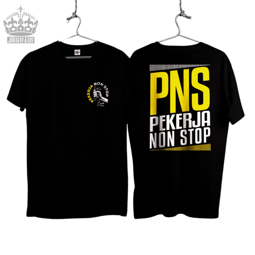 Jual Juragan Kaos Kaos Pns Pekerjaan Non Stop Kaos Distro Kaos