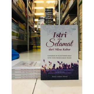 ( PROMO BUKU MURAH ORIGINAL ) BUKU BACAAN ISLAMI / AGAMA ISLAM / BACAAN AGAMA / ISTRI YANG SELAMAT DARI SIKSA KUBUR - RAISA UMMUL KHAIR