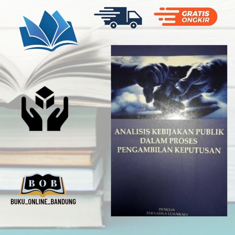 Jual Analisis Kebijakan Publik Dalam Proses Pengambilan Keputusan ...