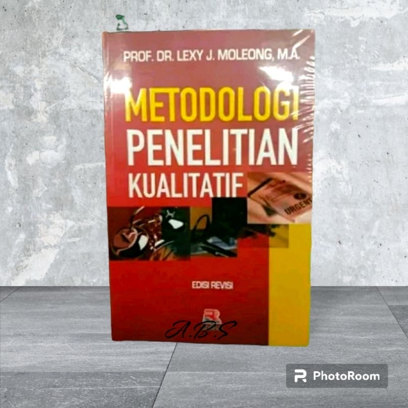 Jual METODOLOGI PENELITIAN KUALITATIF - PROF. DR. LEXY MOLEONG | Shopee ...