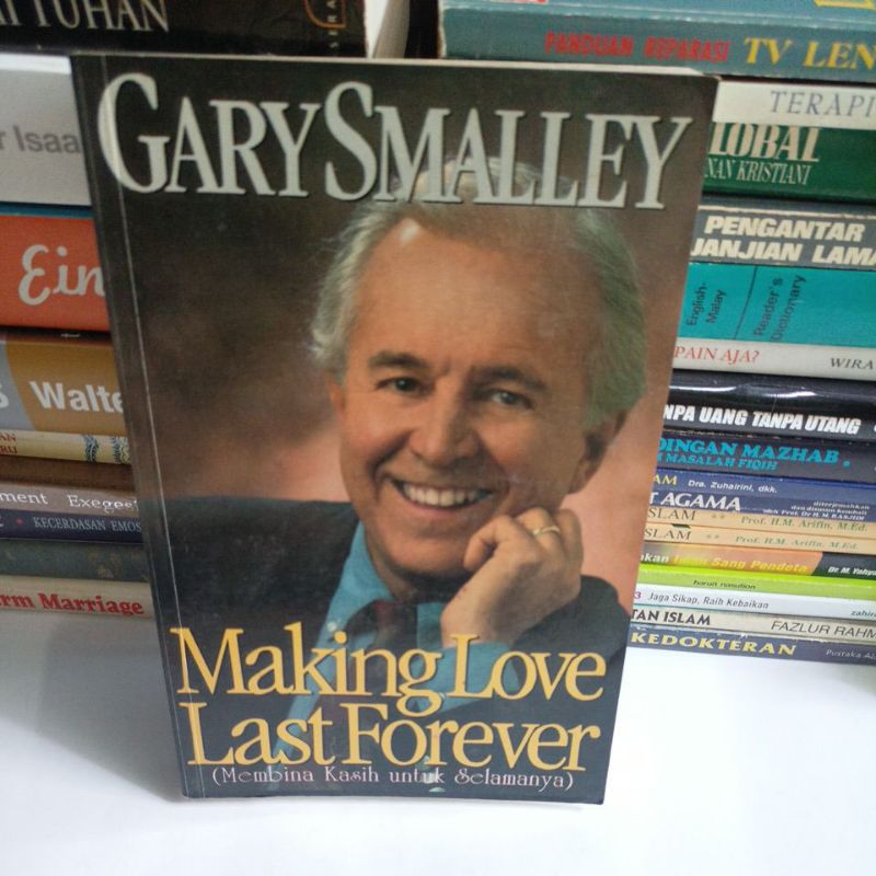 Jual Buku making love last forever by Gary Smalley | Shopee Indonesia