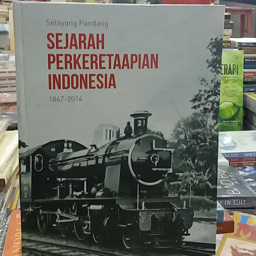 Jual Selayang Pandang Sejarah Perkeretaapian Indonesia 1867-2014 ...