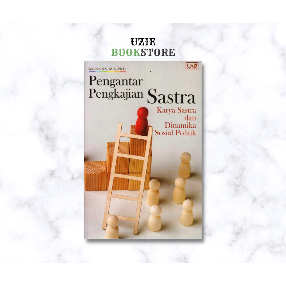 Jual Buku Original Pengantar Pengkajian Sastra Karya Sastra Dan Dinamika Sosial Politik