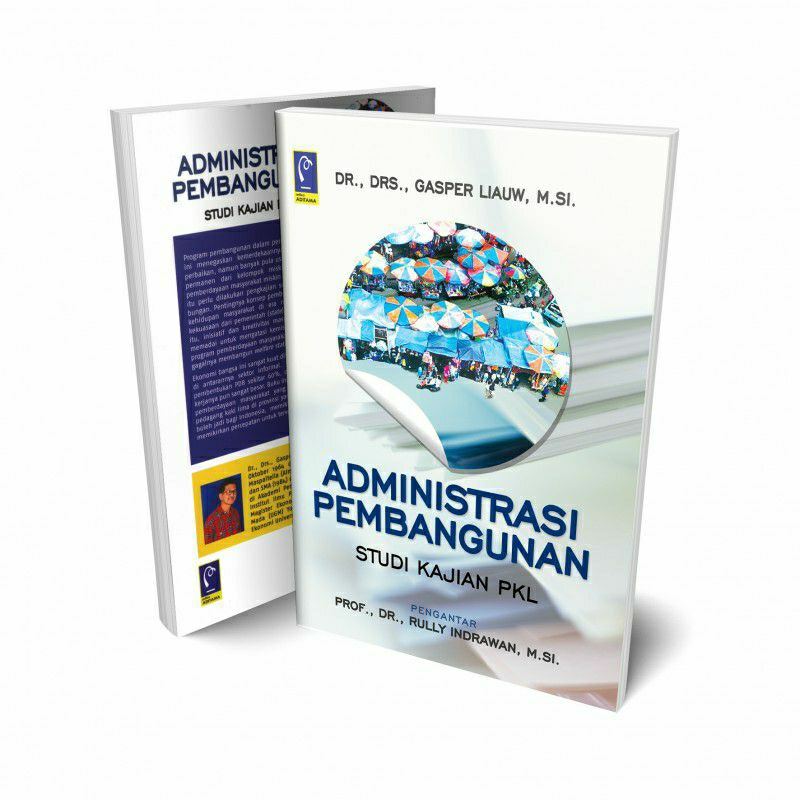 Jual BUKU ADMINISTRASI PEMBANGUNAN STUDI KAJIAN PKL - GASPER LIAUW ...