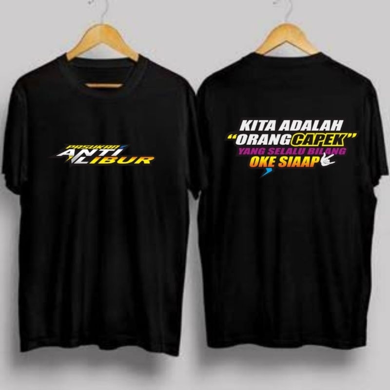 Jual kaos pasukan anti libur kita adalah orang capek yang selalu bilang