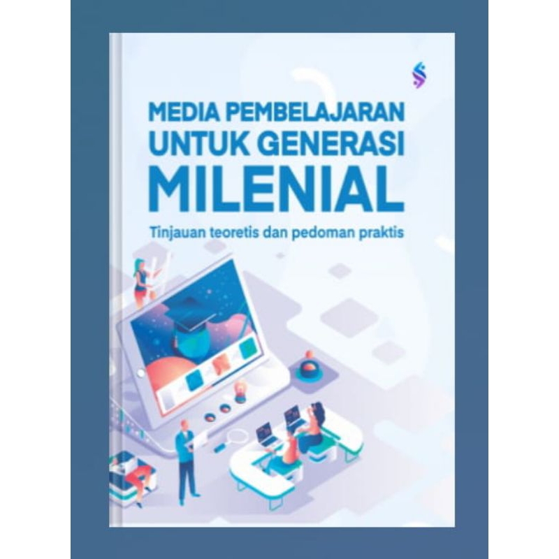 Jual Media Pembelajaran Untuk Generasi Milenial Tinjauan Teoretis Dan ...