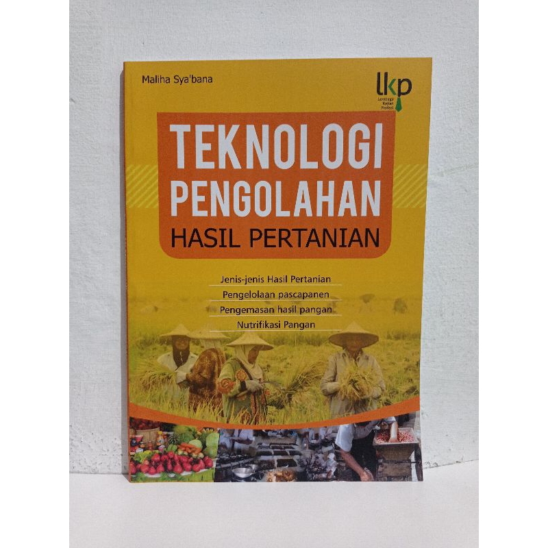 Jual Buku Original - Teknologi Pengolahan Hasil Pertanian By Maliha Sya ...