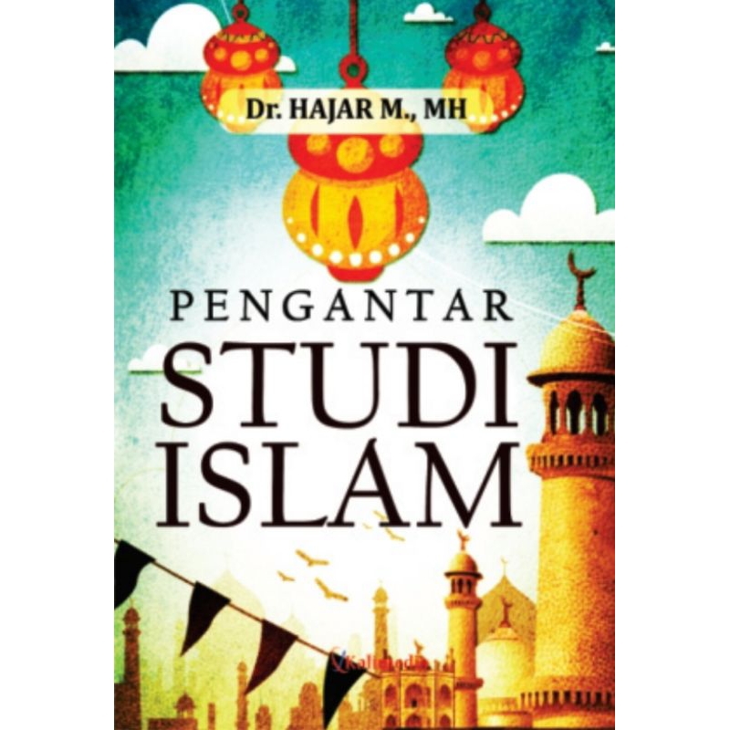 Jual Buku Original: Pengantar Studi Islam ( PENGANTAR STUDI ISLAM ...