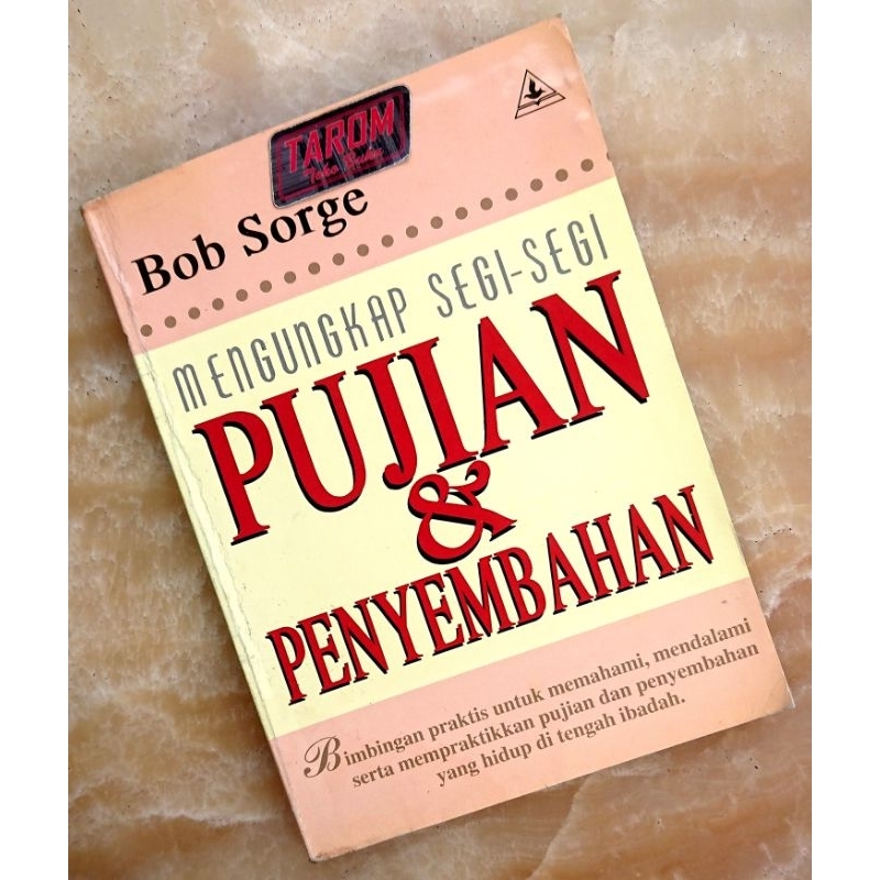 Jual Mengungkap Segi-Segi PUJIAN & PENYEMBAHAN : Bob Sorge | Shopee ...