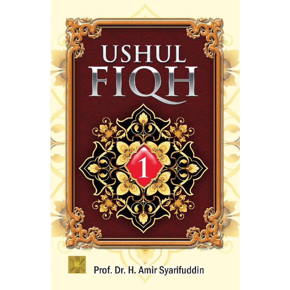 Jual Buku Ushul Fiqih Jilid I Karya Prof Dr H Amir Syarifudin