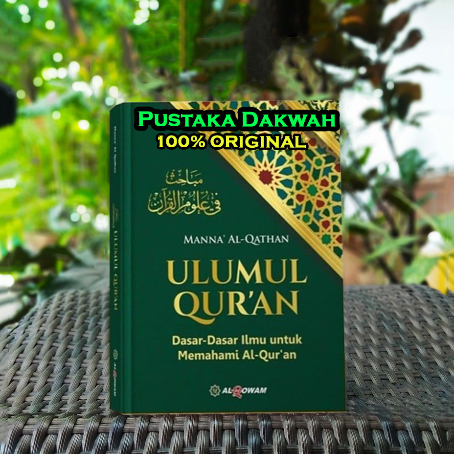 Jual Manna Al Qathan Ulumul Quran Dasar Dasar Ilmu Untuk Memahami Al Quran Ori Asli Al Qowam 5714